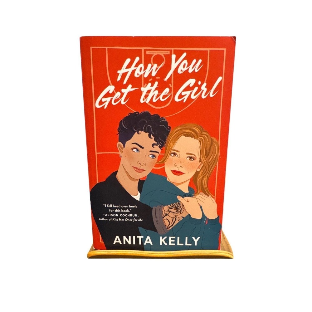 How You Get the Girl Anita Kelly Sapphic Sports Romance Paperback 2024 1st Ed